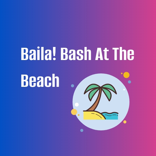 Baila! Bash At The Beach Louisville Tickets