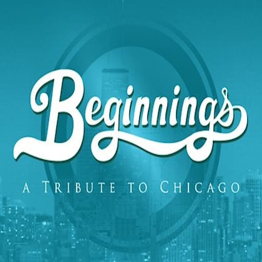 Beginnings - A Tribute To Chicago in Louisville