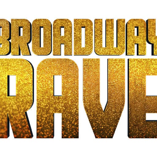 Broadway Rave Louisville Tickets