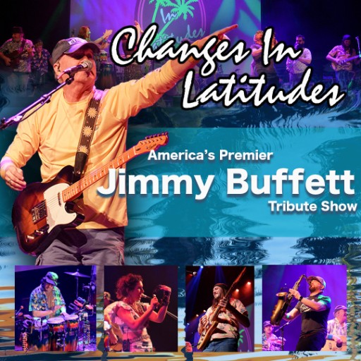 Changes in Latitudes - Jimmy Buffet Tribute Louisville Concert Tickets
