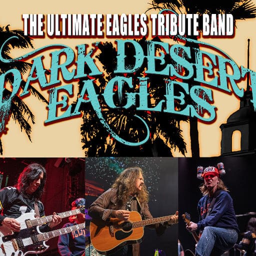 Dark Desert Eagles - Eagles Tribute Louisville Tickets