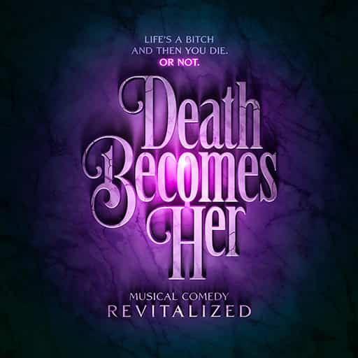 Death Becomes Her Tickets