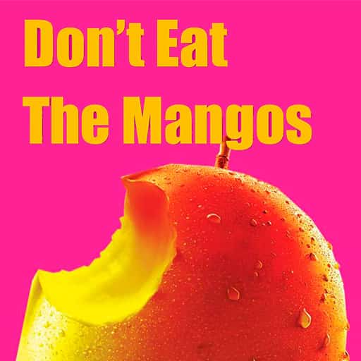 Don't Eat The Mangos in Louisville