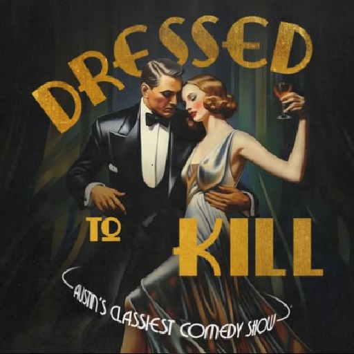 Dressed To Kill: Houston's Classiest Comedy Show Louisville Tickets
