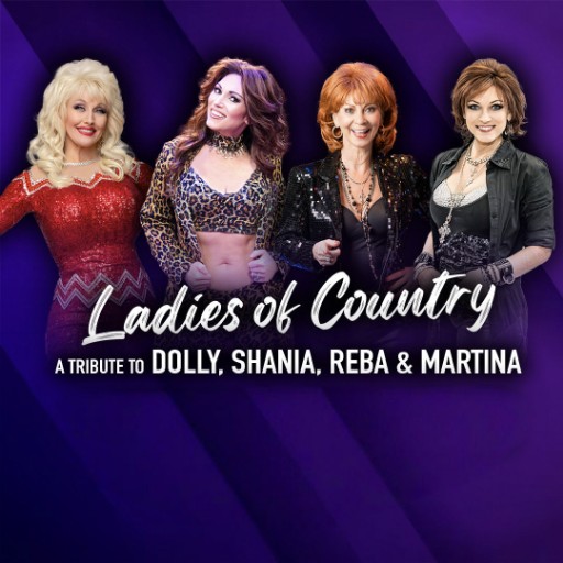 Ladies of Country: A Tribute to Dolly, Shania, Reba & Martina Louisville Tickets