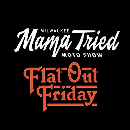Mama Tried's Flat Out Friday Tickets