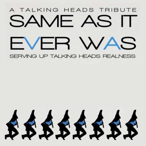Same As It Ever Was - A Tribute To Talking Heads Louisville Concert Tickets