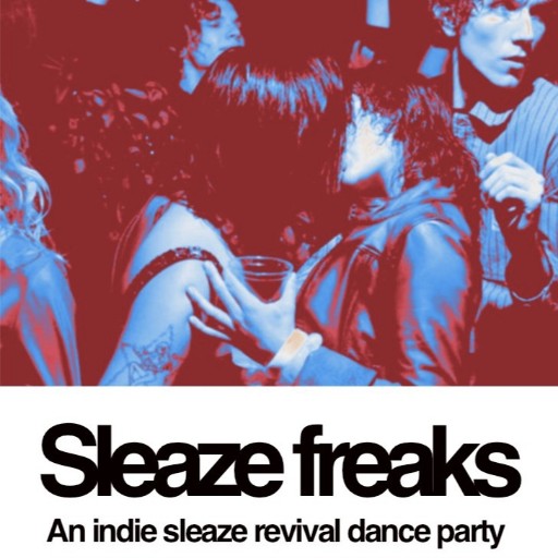 Sleaze Freaks - Indie Sleaze Dance Party Louisville Tickets