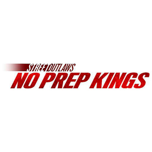 Street Outlaws No Prep Kings Tickets