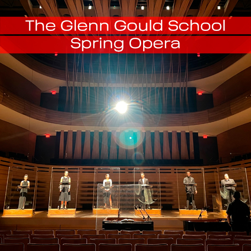 The Glenn Gould School Spring Opera Tickets