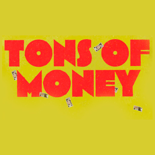 Tons of Money Louisville Tickets